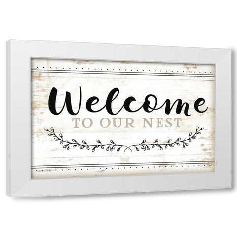 Welcome to Our Nest White Modern Wood Framed Art Print by Pugh, Jennifer