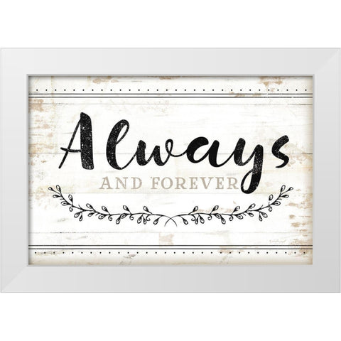 Always and Forever White Modern Wood Framed Art Print by Pugh, Jennifer