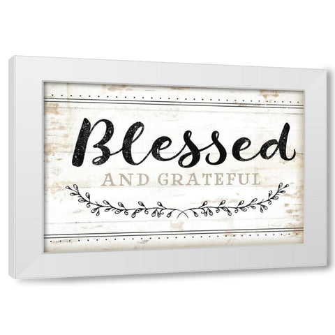 Blessed and Grateful White Modern Wood Framed Art Print by Pugh, Jennifer