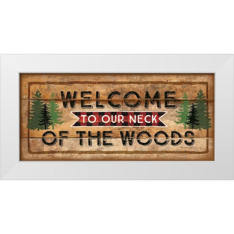 Welcome to Our Neck of the Woods White Modern Wood Framed Art Print by Pugh, Jennifer