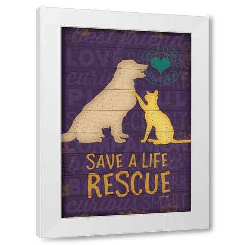 Save a Life Rescue White Modern Wood Framed Art Print by Pugh, Jennifer