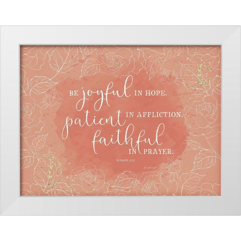 Be Joyful Romans White Modern Wood Framed Art Print by Pugh, Jennifer