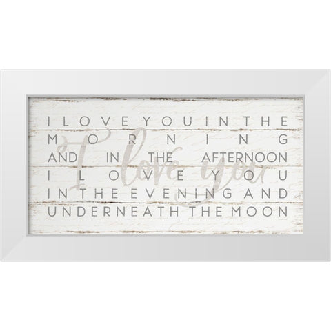 I Love You White Modern Wood Framed Art Print by Pugh, Jennifer