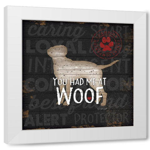 You Had Me at Woof White Modern Wood Framed Art Print by Pugh, Jennifer