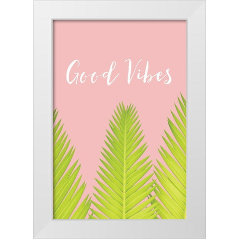 Good Vibes White Modern Wood Framed Art Print by Pugh, Jennifer