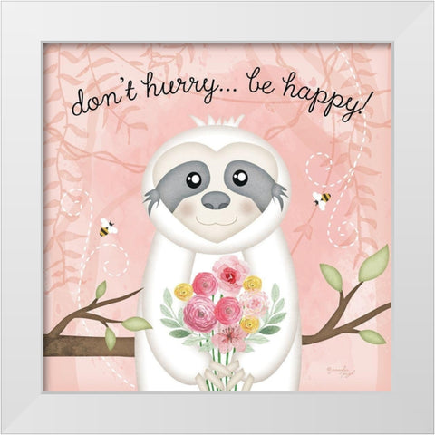 Dont Hurry, Be Happy Sloth White Modern Wood Framed Art Print by Pugh, Jennifer