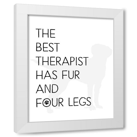 The Best Therapist White Modern Wood Framed Art Print by Pugh, Jennifer