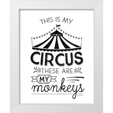 This is My Circus White Modern Wood Framed Art Print by Pugh, Jennifer