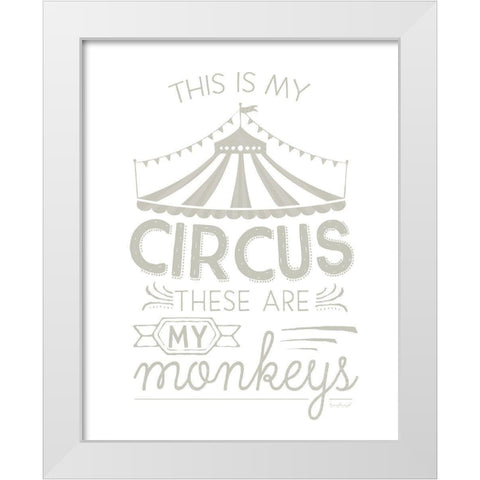 This is My Circus White Modern Wood Framed Art Print by Pugh, Jennifer