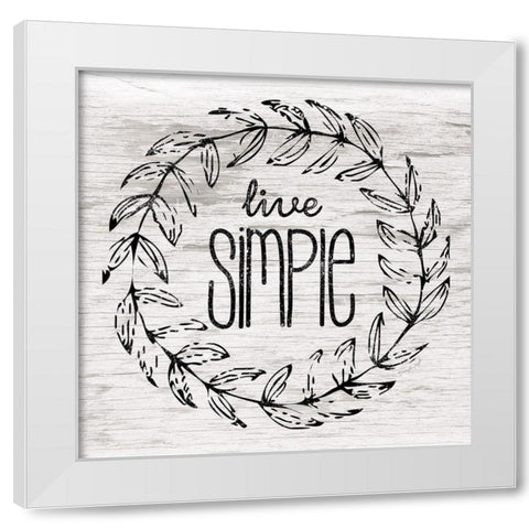 Live Simple White Modern Wood Framed Art Print by Pugh, Jennifer