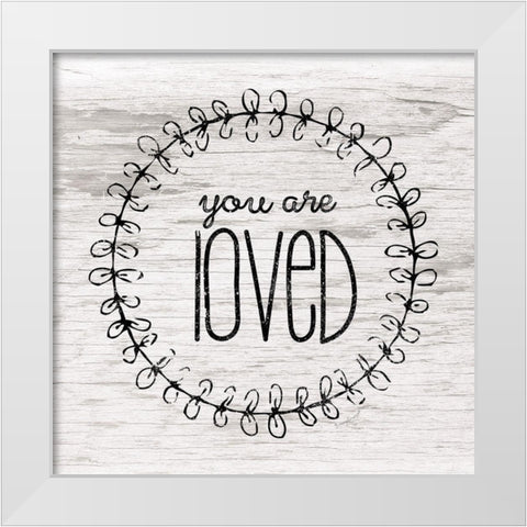 You Are Loved White Modern Wood Framed Art Print by Pugh, Jennifer