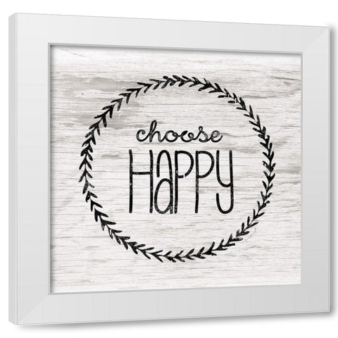 Choose Happy White Modern Wood Framed Art Print by Pugh, Jennifer