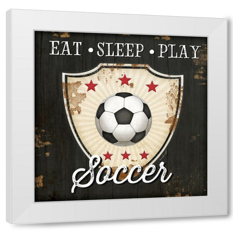 Eat, Sleep, Play, Soccer White Modern Wood Framed Art Print by Pugh, Jennifer