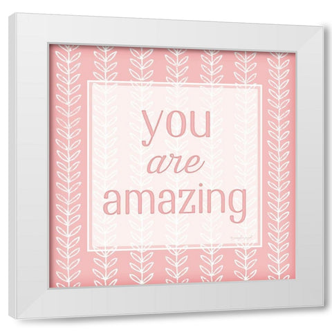 You Are Amazing White Modern Wood Framed Art Print by Pugh, Jennifer