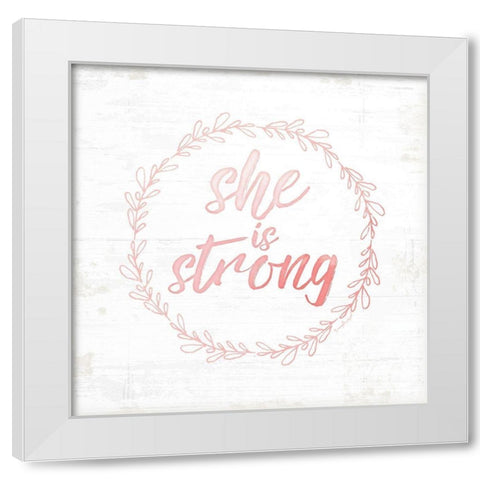 She is Strong White Modern Wood Framed Art Print by Pugh, Jennifer