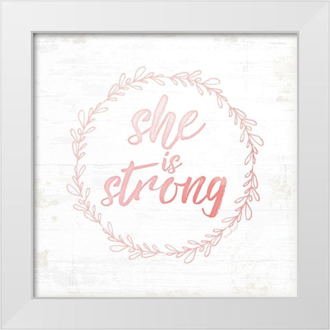 She is Strong White Modern Wood Framed Art Print by Pugh, Jennifer