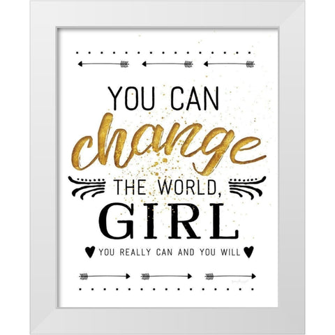 You Can Change the World White Modern Wood Framed Art Print by Pugh, Jennifer