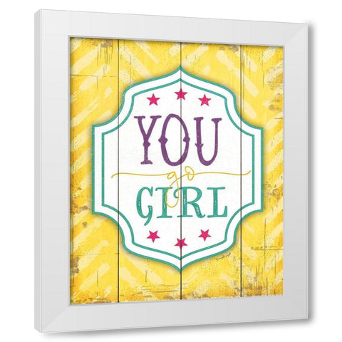 You Go Girl White Modern Wood Framed Art Print by Pugh, Jennifer