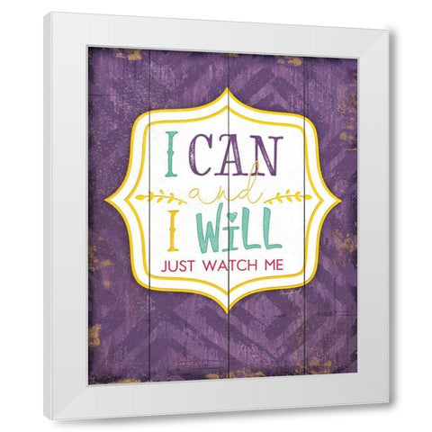 I Can and I Will White Modern Wood Framed Art Print by Pugh, Jennifer