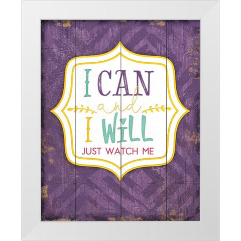 I Can and I Will White Modern Wood Framed Art Print by Pugh, Jennifer