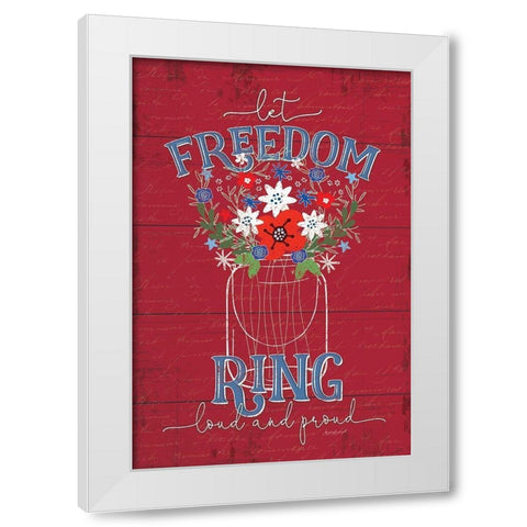 Let Freedom Ring White Modern Wood Framed Art Print by Pugh, Jennifer