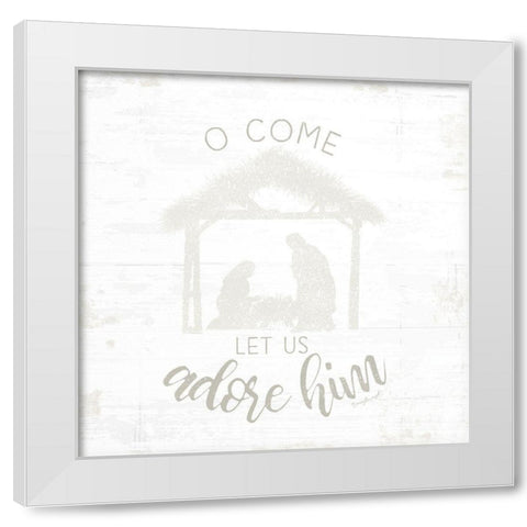 O Come Let Us Adore Him White Modern Wood Framed Art Print by Pugh, Jennifer