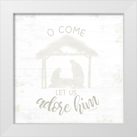 O Come Let Us Adore Him White Modern Wood Framed Art Print by Pugh, Jennifer