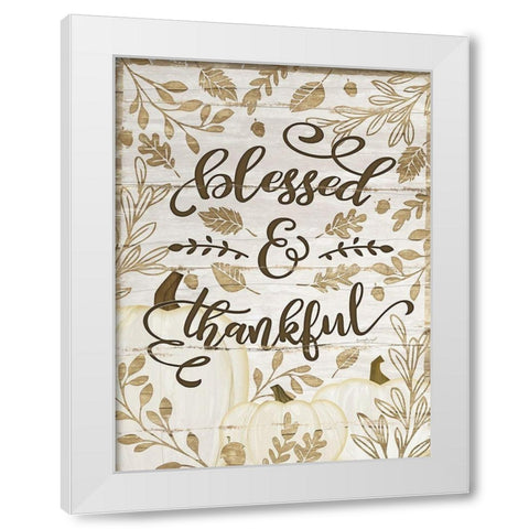 Blessed and Thankful White Modern Wood Framed Art Print by Pugh, Jennifer