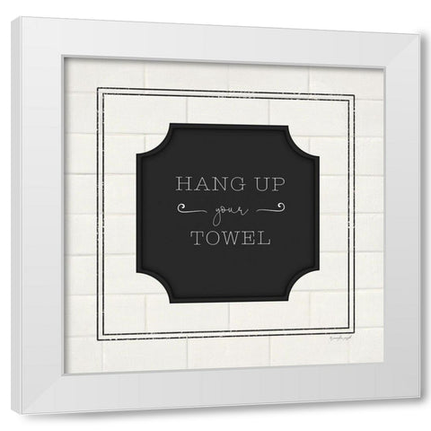 Hang Up Your Towel White Modern Wood Framed Art Print by Pugh, Jennifer