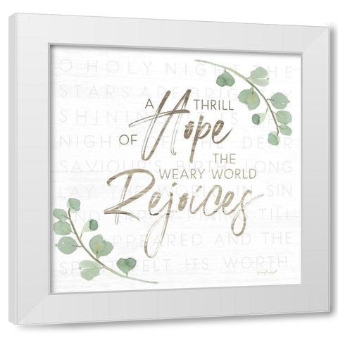 A Thrill of Hope White Modern Wood Framed Art Print by Pugh, Jennifer