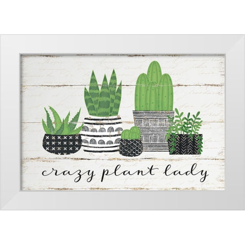 Crazy Plant Lady White Modern Wood Framed Art Print by Pugh, Jennifer