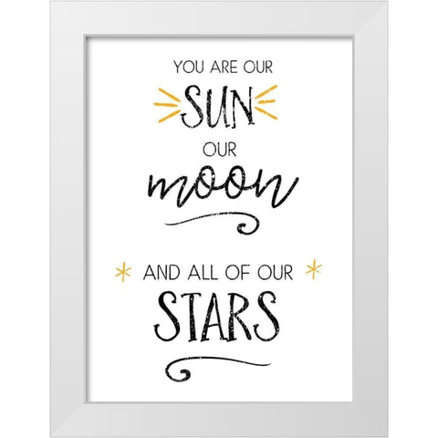 You Are Our Sun White Modern Wood Framed Art Print by Pugh, Jennifer