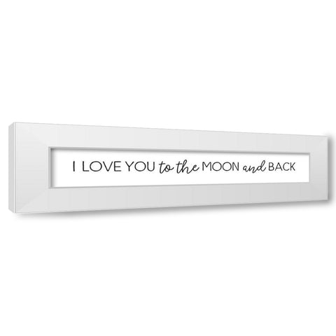 I Love You to the Moon White Modern Wood Framed Art Print by Pugh, Jennifer