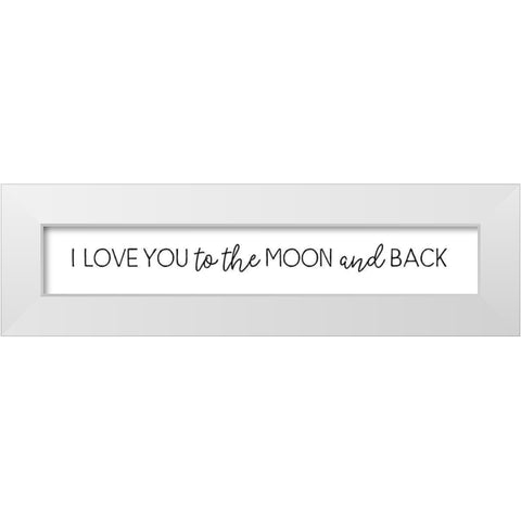 I Love You to the Moon White Modern Wood Framed Art Print by Pugh, Jennifer