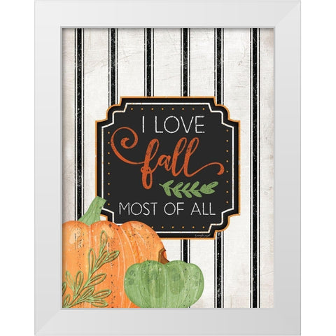 I Love Fall Most of All White Modern Wood Framed Art Print by Pugh, Jennifer