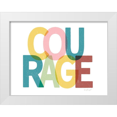 Courage White Modern Wood Framed Art Print by Pugh, Jennifer