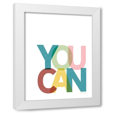 You Can  White Modern Wood Framed Art Print by Pugh, Jennifer