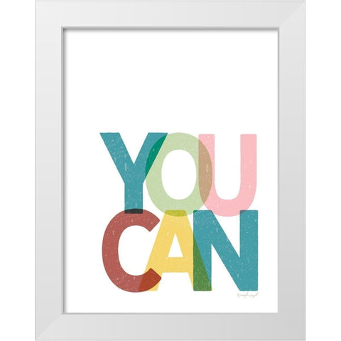 You Can  White Modern Wood Framed Art Print by Pugh, Jennifer