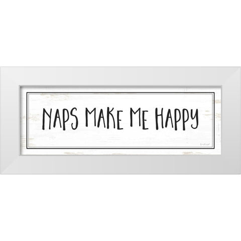 Naps Make Me Happy White Modern Wood Framed Art Print by Pugh, Jennifer