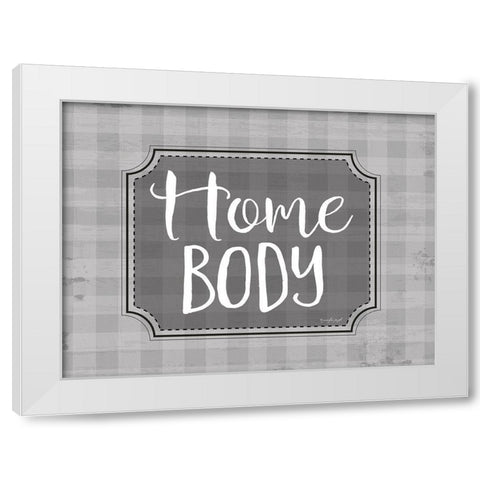 Home Body White Modern Wood Framed Art Print by Pugh, Jennifer