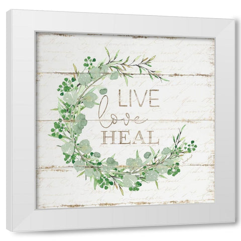 Live Love Heal White Modern Wood Framed Art Print by Pugh, Jennifer