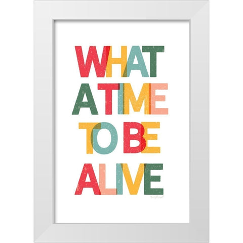 What a Time White Modern Wood Framed Art Print by Pugh, Jennifer