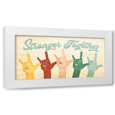 Stronger Together White Modern Wood Framed Art Print by Pugh, Jennifer