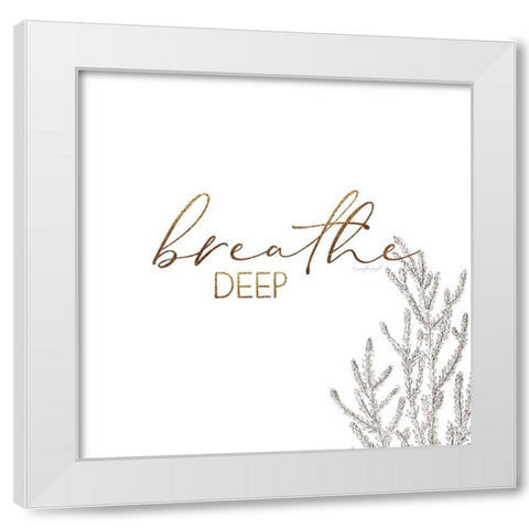 Breathe Deep White Modern Wood Framed Art Print by Pugh, Jennifer