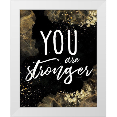 You Are Stronger White Modern Wood Framed Art Print by Pugh, Jennifer