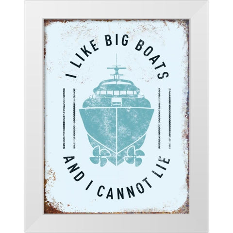 I Like Big Boats White Modern Wood Framed Art Print by Brando, JJ