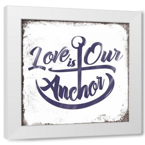 Love is Our Anchor White Modern Wood Framed Art Print by Brando, JJ
