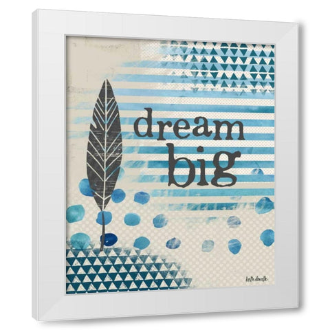 Dream Big - Blue White Modern Wood Framed Art Print by Doucette, Katie