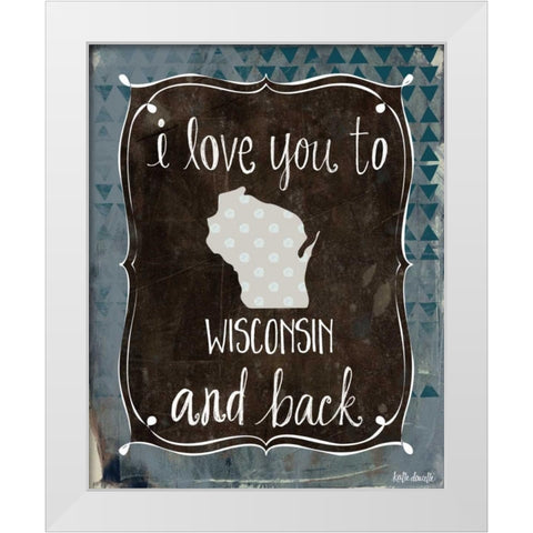 Wisconsin and Back White Modern Wood Framed Art Print by Doucette, Katie