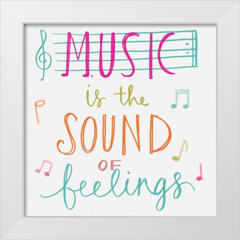 Music is the Sound of Feelings White Modern Wood Framed Art Print by Doucette, Katie